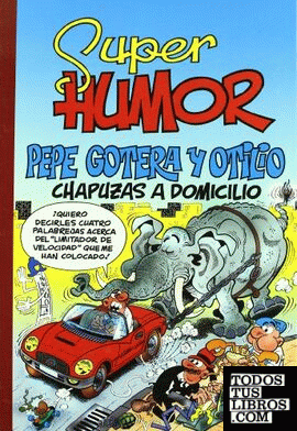 Pepe Gotera y Otilio, chapuzas a domicilio (Súper Humor Mortadelo 44)