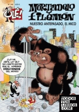 Nuestro antepasado, el mico (Olé! Mortadelo 186)