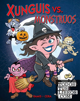 Xunguis vs. Monstruos (Colección Los Xunguis)