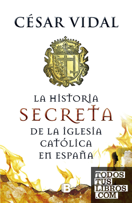 La historia secreta de la iglesia católica