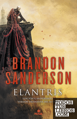 Elantris (edición décimo aniversario: versión definitiva del autor)
