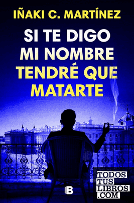 Si te digo mi nombre tendré que matarte