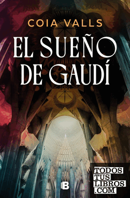 El sueño de Gaudí El sueño de Gaudí