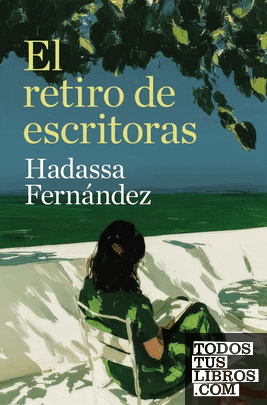 Portada de El retiro de escritoras, de Hadassa Fernández