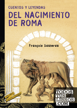 Cuentos y leyendas del nacimiento de Roma