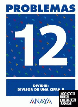 Problemas 12. Dividir: divisor de una cifra II.