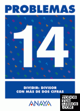 Problemas 14. Dividir: divisor con más de dos cifras.