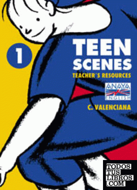 Teen scenes 1. Teacher ' s resources (C. Valenciana) Teen scenes 1. Teacher ' s resources (C. Valenciana)