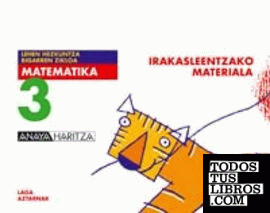 Matematika 3. Irakasleentzako materiala. Matematika 3. Irakasleentzako materiala.