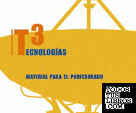 Tecnologías 3. Material para el profesorado. Tecnologías 3. Material para el profesorado.