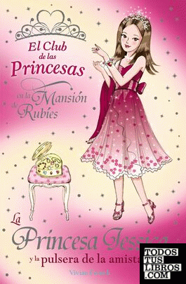 La Princesa Jessica y la pulsera de la amistad
