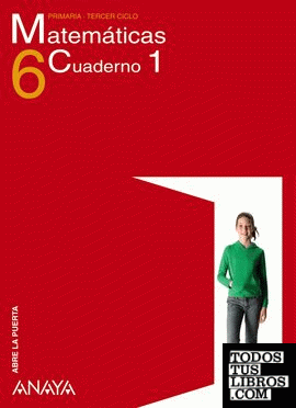 Abre la Puerta, matemáticas, 6 Educación Primaria. Cuaderno 1
