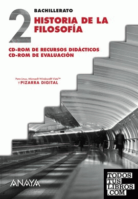 Historia de la Filosofía. CD-ROM de Recursos didácticos. CD-ROM de Evaluación. Historia de la Filosofía. CD-ROM de Recursos didácticos. CD-ROM de Evaluación.