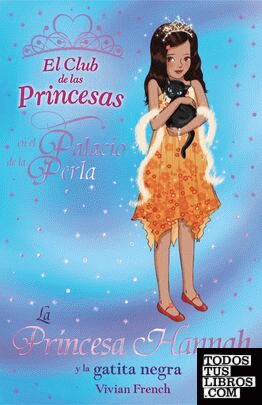 La Princesa Hannah y la gatita negra