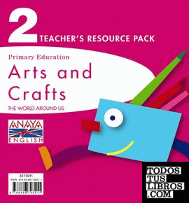 Arts and Crafts 2. Teacher ' s Resource Book.
