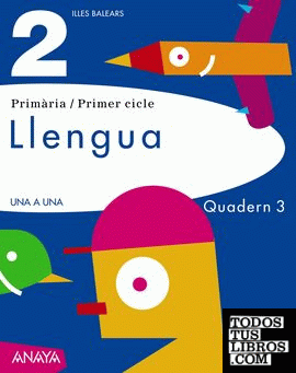 Una a Una, llengua, 2 Educació Primària (Baleares). Quadern 3