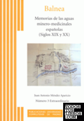 Memorias de las aguas minero-medicinales españolas (siglos XIX y XX)