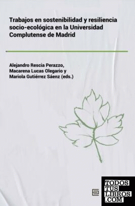 Trabajos en sostenibilidad y resiliencia socio-ecológica en la Universidad Complutense de Madrid