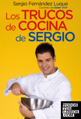 Los trucos de cocina de Sergio