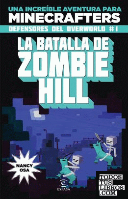 Minecraft. La batalla de Zombie Hill