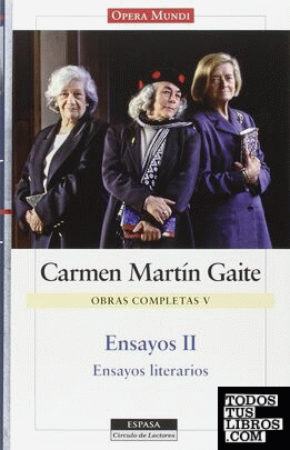 Ensayos II. O. C. Carmen Martín Gaite, vol.V