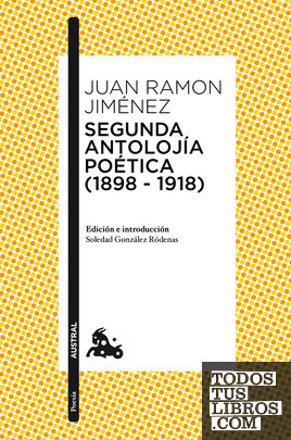 Segunda antolojía poética (1898-1918)