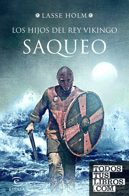 Saqueo (Serie Los hijos del rey vikingo 2)
