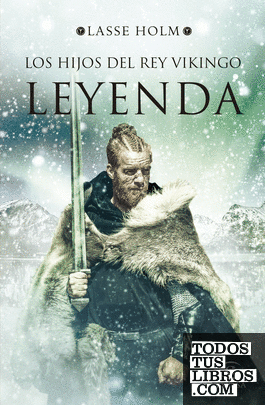 Leyenda (Serie Los hijos del rey vikingo 3)