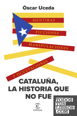 Cataluña, la historia que no fue