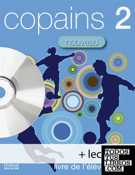 Copains Nouveau 2. Pack Livre de l'élève + Lecture + CD-Audio