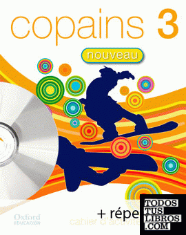 Copains Nouveau 3. Pack Cahier d'activités + Répertoire + CD-MultiRom
