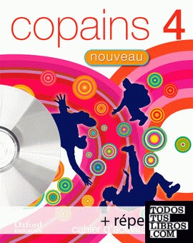 Copains Nouveau 4. Pack Cahier d'activités + Répertoire + CD-MultiRom
