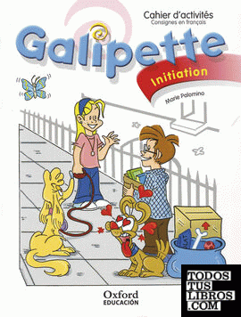 Galipette Initiation. Cahier d'activités Édition 2010