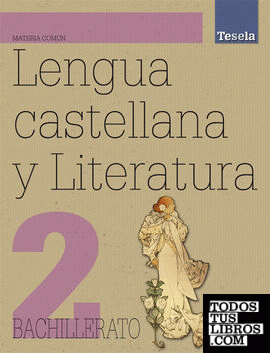 Lengua Castellana y Literatura 2.º Bachillerato Tesela. Pack Libro del alumno + CD 2009