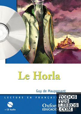 Le horla. Lecture + CD-Audio (Mise En Scène)