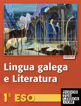 Lingua galega e Literatura 1.º ESO. Proxecto Adarve (Galicia)