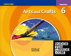 Look & Think Arts and Crafts 6th Primary. Class Book