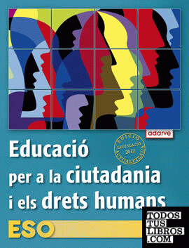 Educació per a la ciutadania i els drets humans ESO. Adarve (Comunitat Valenciana) (Edició actialitzada Legislació 2012)