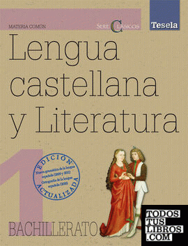 Lengua Castellana y Literatura 1.º Bachillerato Tesela Clásicos 2012