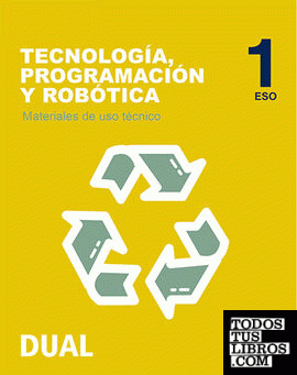 Inicia Tecnología, Programación y Robótica 1.º ESO. Materiales de uso técnico