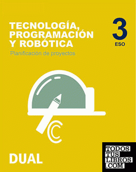 Inicia Tecnología, Programación y Robótica 3.º ESO. Planificación de proyectos