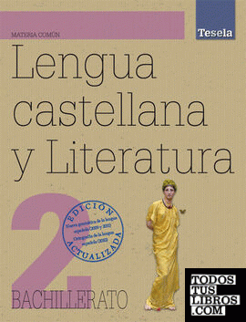 Lengua Castellana y Literatura 2.º Bachillerato Tesela 2013