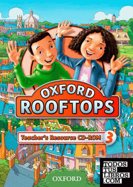Oxford Rooftops 3. Teacher's Resource CD-ROM