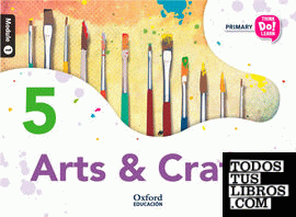 Think Do Learn Arts & Crafts 5th Primary. Class book Module 1