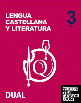 Inicia Lengua Castellana y Literatura 3.º ESO. Libro del alumno. Volumen Anual