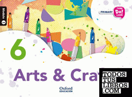 Think Do Learn Arts & Crafts 6th Primary. Class book Module 1