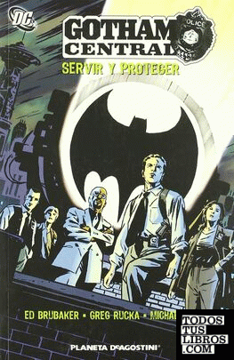 Gotham Central: Servir y proteger