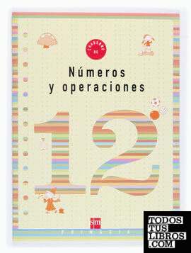 Cuaderno 12 de números y operaciones. 4 Primaria