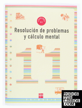 Cuaderno 11 de resolución de problemas y cálculo mental. 4 Primaria