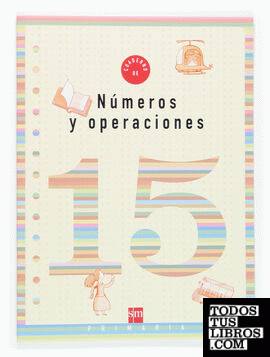 Cuaderno 15 de números y operaciones. 5 Primaria